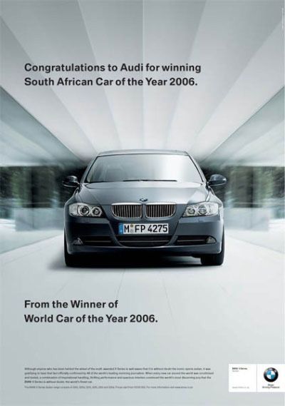 Все началось с принта BMW: автогигант поздравлял Audi с победой в конкурсе «Машина года»-2006 в Южной Африке, подписавшись «Победитель конкурса “Машина мира”-2006.